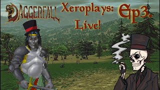 Xeroplays: Daggerfall Unity Live! with ElderScrollsGuard Ep3.