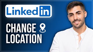 How to Change Location on LinkedIn | Update City & Country in Profile Settings
