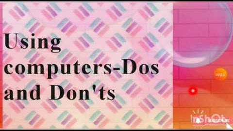 Topic-using computers -Dos and Don