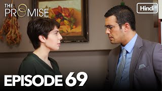 The Promise Episode 69 (Hindi Dubbed)