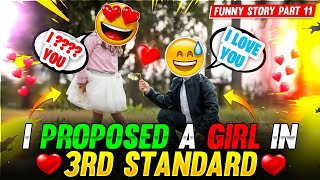 I PROPOSED A GIRL IN 3RD STANDARD 😂😀 FUNNY STORY - Garena Free Fire