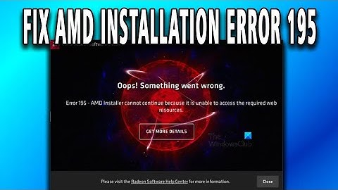 How To Fix AMD Installation Error 195 (full guide)