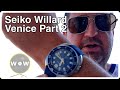 Seiko Willard SPB183 takes Seiko to the next level - Venice Part 2