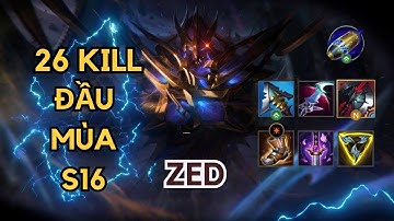 [LMHT Tốc Chiến] S16 Khởi Đầu Zed 26 xác