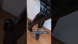 The Details vs The Full Outfit, Translucent Latex Edition