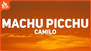 Video thumbnail of "Camilo, Evaluna Montaner - Machu Picchu (Letra)"