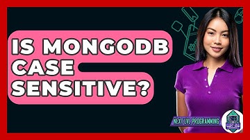 Is MongoDB Case Sensitive? - Next LVL Programming