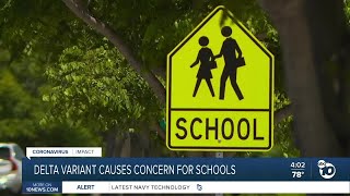 Delta variant causes concerns for San Diego County schools