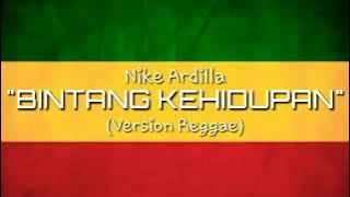 Bintang Kehidupan - versi reggae||Lirik Video NOSTALGIA NIKE ALDILLA