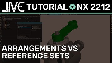 NX 2212 Tutorial - Arrangements vs Reference Sets: What Are They and How Do They Work?