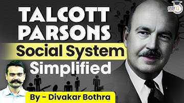 Talcott Parsons Social System Explained | UPSC Sociology Optional | StudyIQ IAS