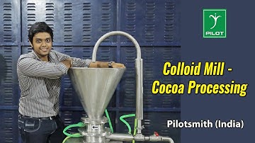 Colloid Mill | Cocoa Bean to Cocoa Mass