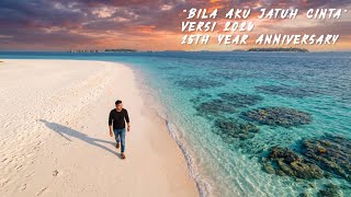 Bila Aku Jatuh Cinta Versi 2026 (15th Year Anniversary)