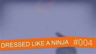 Dressed Like a Ninja # Ep. 4 - Never Plant Alone