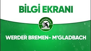 Werder Bremen - Mgladbach Bilgi Ekranı 26 Mayıs 2020