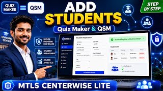 How to Add Students in MTLS Centerwise Lite | Quiz Maker & QSM Tutorial