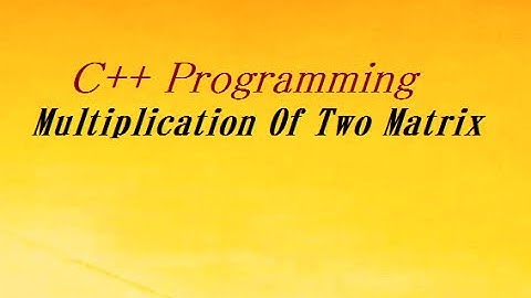 C++ Program For Multiplication of Two Dimension Arrays