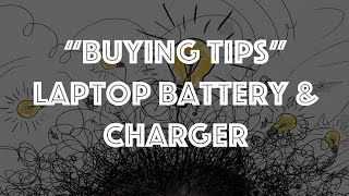 Watch this before buying Laptop Battery, Charger Adaptor