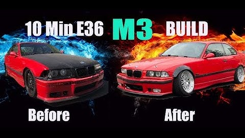 Building a BMW E36 M3 in 10 mins