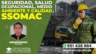 CURSO: SEGURIDAD, SALUD OCUPACIONAL, MEDIO AMBIENTE Y CALIDAD - SSOMAC 2022