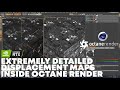 Cinema 4D | Octane Render | Extremely Detailed Displacement Maps Tutorial