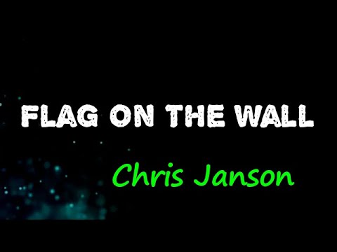 Chris Janson  Flag On The Wall (Lyrics)  YouTube
