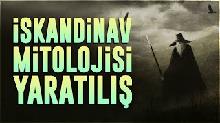 İskandinav Mitolojisi Evrenin Ve İnsanın Yaratılışı