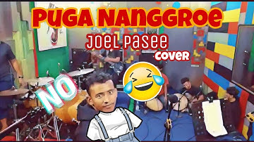 PUGA NANGGROE - JOEL PASEE COVER