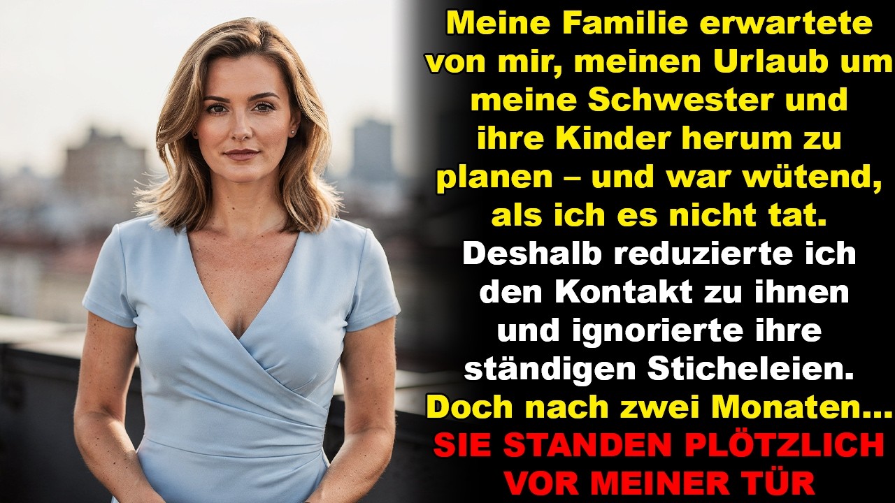 Meine Familie plante alles um meine Schwester und ihre Kinder — sie waren wütend, als ich nein sagte