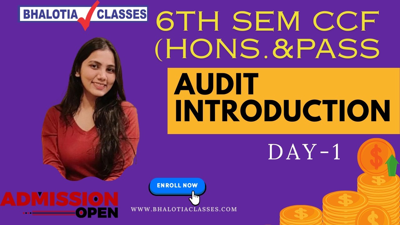 6TH SEM | AUDIT | INTRODUCTION | DAY-1 | BCOM | CU