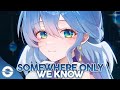 Nightcore  somewhere only we know lyrics