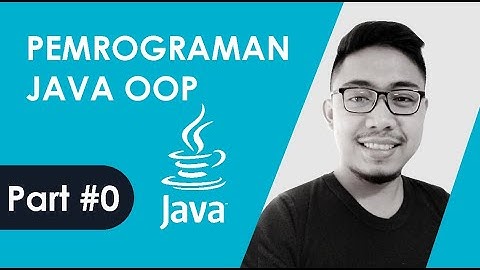 #0 Pemrograman Berorientasi Objek Java - Pengenalan
