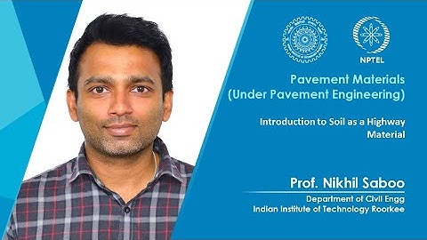 Lecture 01: Introduction to Soil as a Highway Material