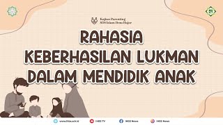 [LIVE PARENTING] RAHASIA KEBERHASILAN LUKMAN DALAM MENDIDIK ANAK