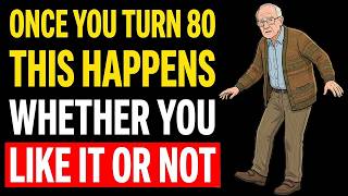 Once You Turn 80, THESE 5 Things Happen Whether You Like It Or Not!