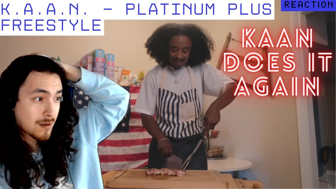 K.A.A.N. - PLATINUM PLUS FREESTYLE (OFFICIAL VIDEO) REACTION