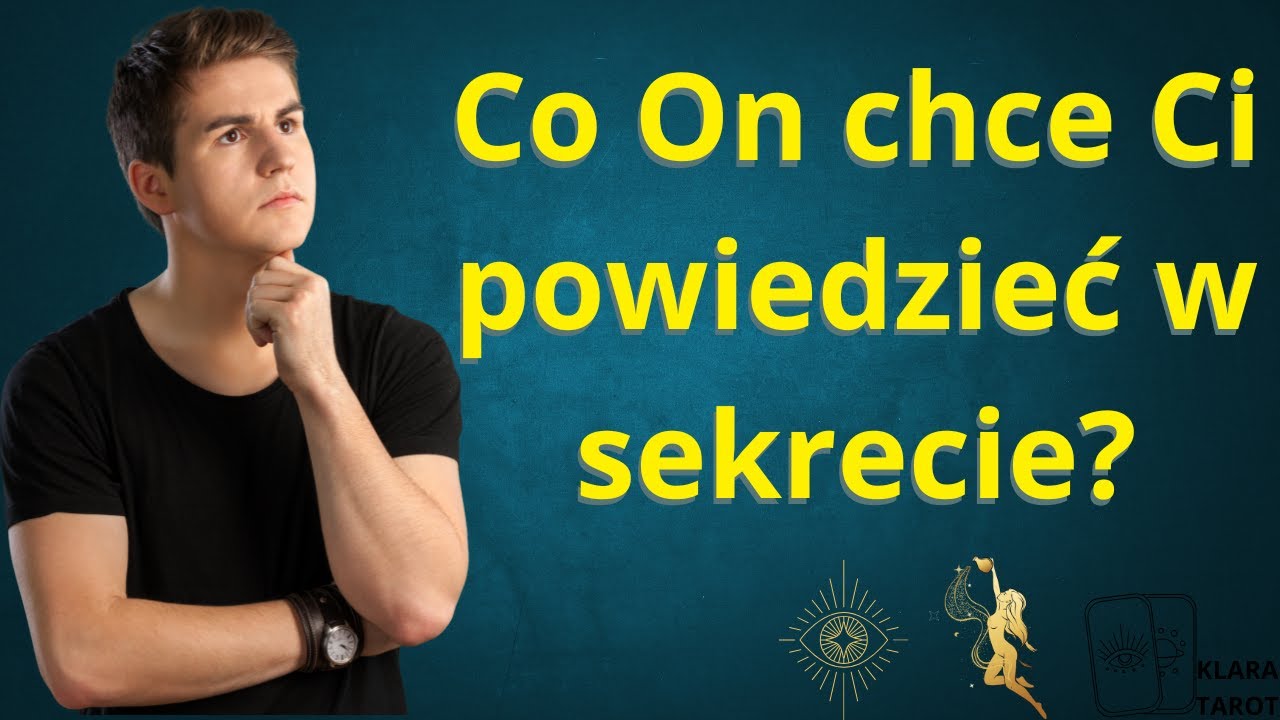 Co On chce Ci powiedzieć w sekrecie? - YouTube