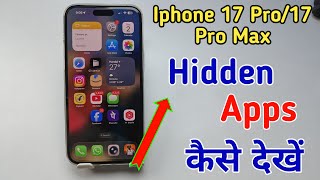 Iphone me hidden app kaise dekhe /how to unhide apps in iphone 17,17 pro,17 pro max