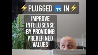 TypeScript Plugged In: Improve Intellisense by Providing Predefined Values