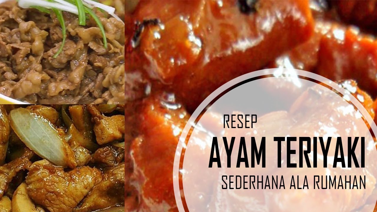 Resep AYAM TERIYAKI Ala Rumahan Yang Lezat YouTube