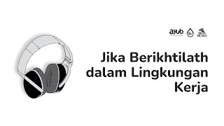 Jika Berikhtilath dalam Lingkungan Kerja