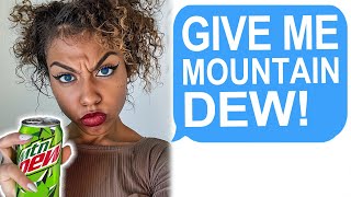 Karen Demands Mountain Dew!