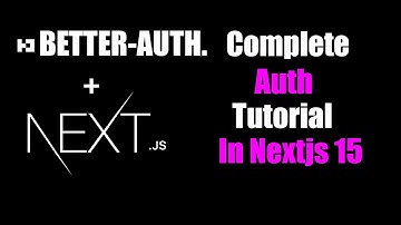 Nextjs 15 Full Authentication Guide with Better Auth | Nextjs 15, Better-Auth, Prisma, Mongodb