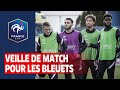 Veille de match pour les Bleuets I FFF 2021