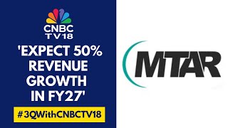 Will Achieve Growth Guidance Of 30-35% In Fy26 Mtar Technologies Cnbc Tv18