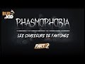 Phasmophobia  les chasseurs de fantmes  lintgral part 2 spciale halloween 2021