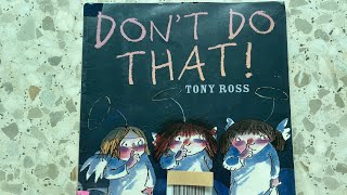 [Read aloud] Don’t do that! / Tony Ross