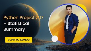🐍 Python Project #17 – Statistical Summary | Learn Python Step by Step | Mini Project Series