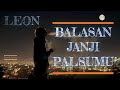 Leon - Balasan Janji Palsumu (Lirik)