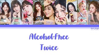 TWICE (트와이스) – Alcohol-Free Lyrics (Han|Rom|Eng|Color Coded)